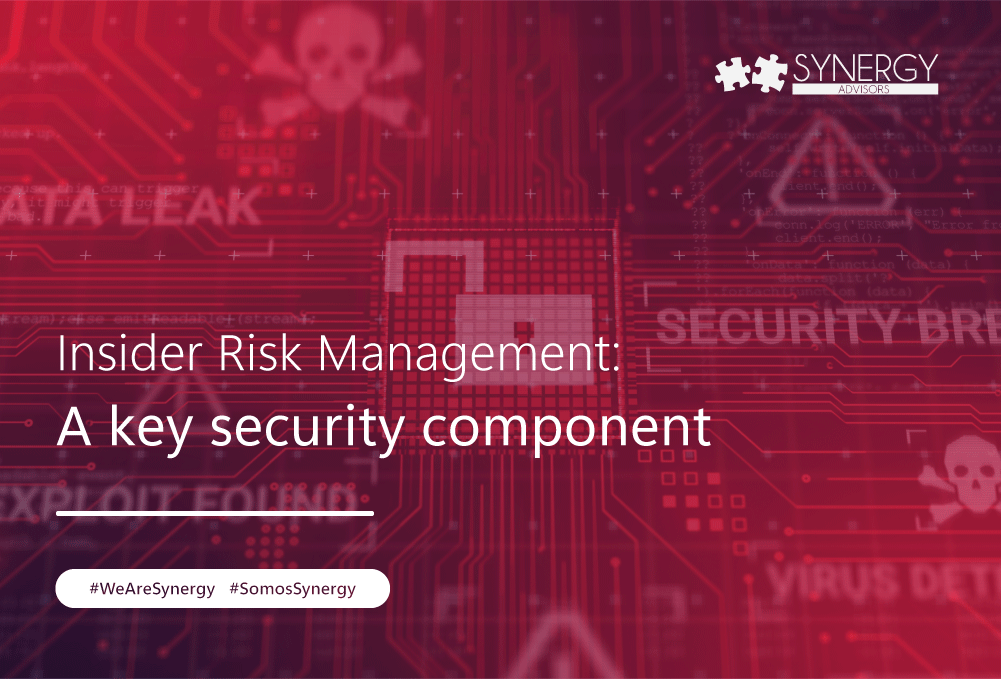 Insider Risk Management: A key element of security in organizations